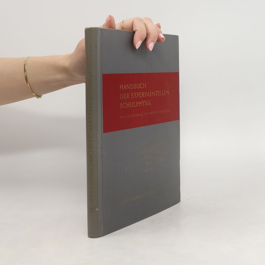 Artur Friedrich Handbuch der experimentellen Schulphysik. Elektrizitätslehre III