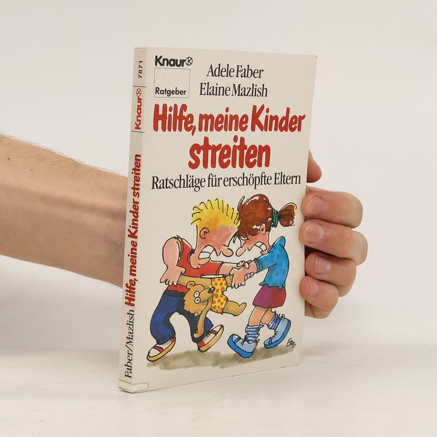 Adele Faber Hilfe, meine Kinder streiten