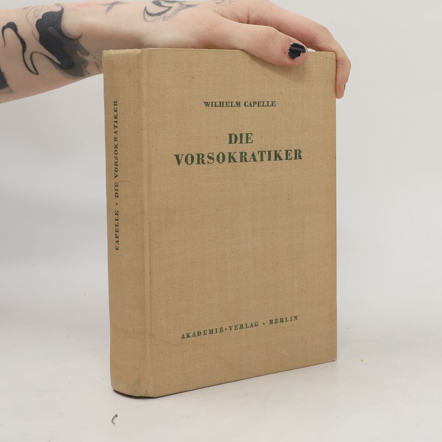 Wilhelm Capelle Die Vorsokratiker