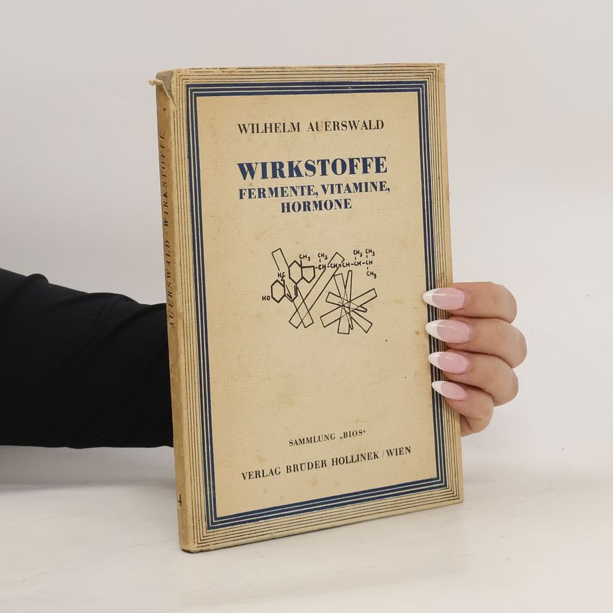 Wilhelm Auerswald Wirkstoffe Fermente, Hormone, Vitamine
