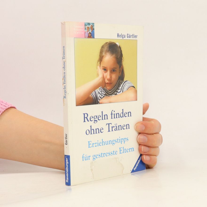 Helga Gürtler Regeln finden ohne Tränen
