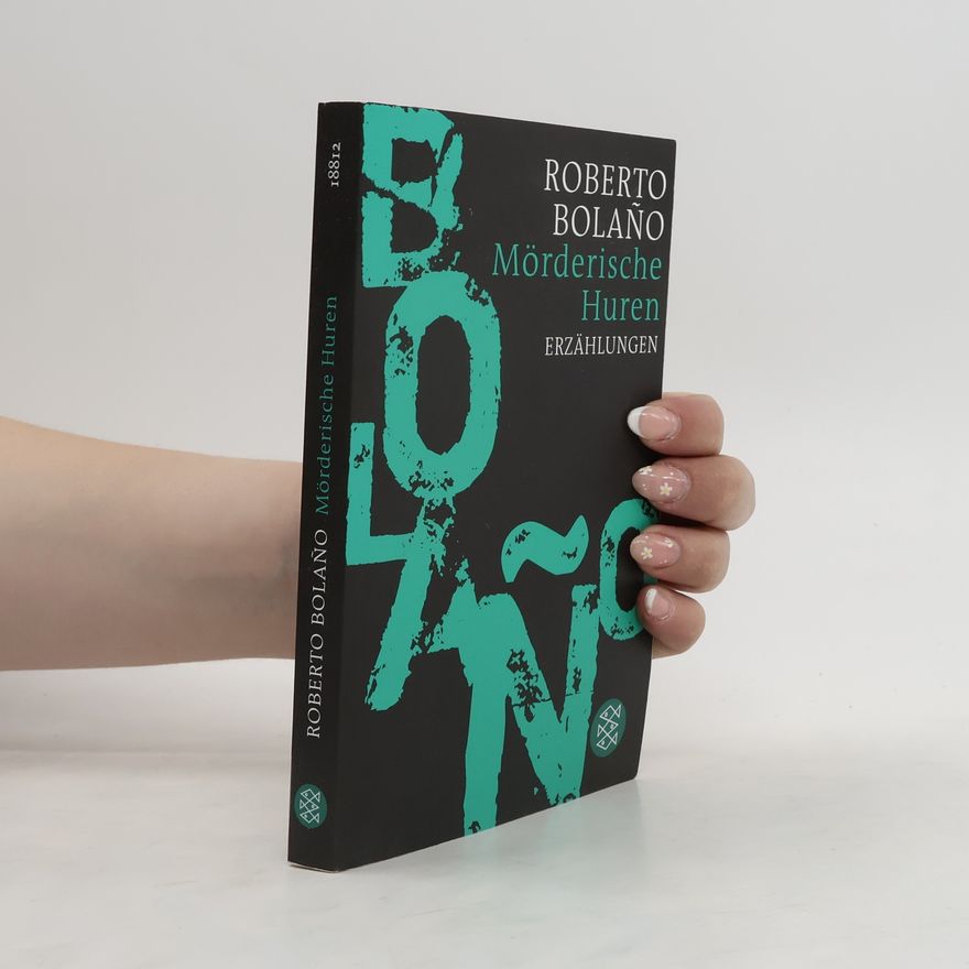 Roberto Bolaňo Mörderische Huren