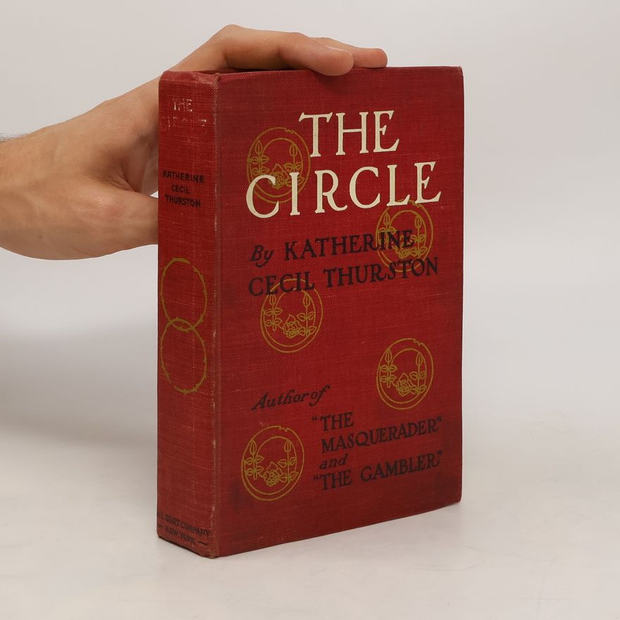 Katherine Cecil Thurston The Circle