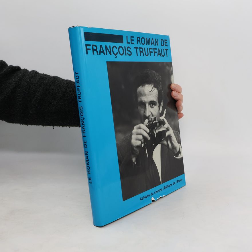 François Truffaut Le roman François Truffaut