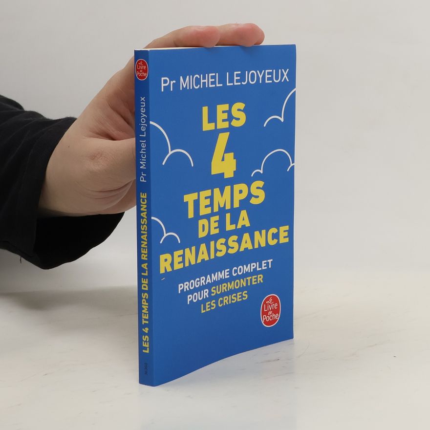Michel Lejoyeux Les 4 temps de la renaissance