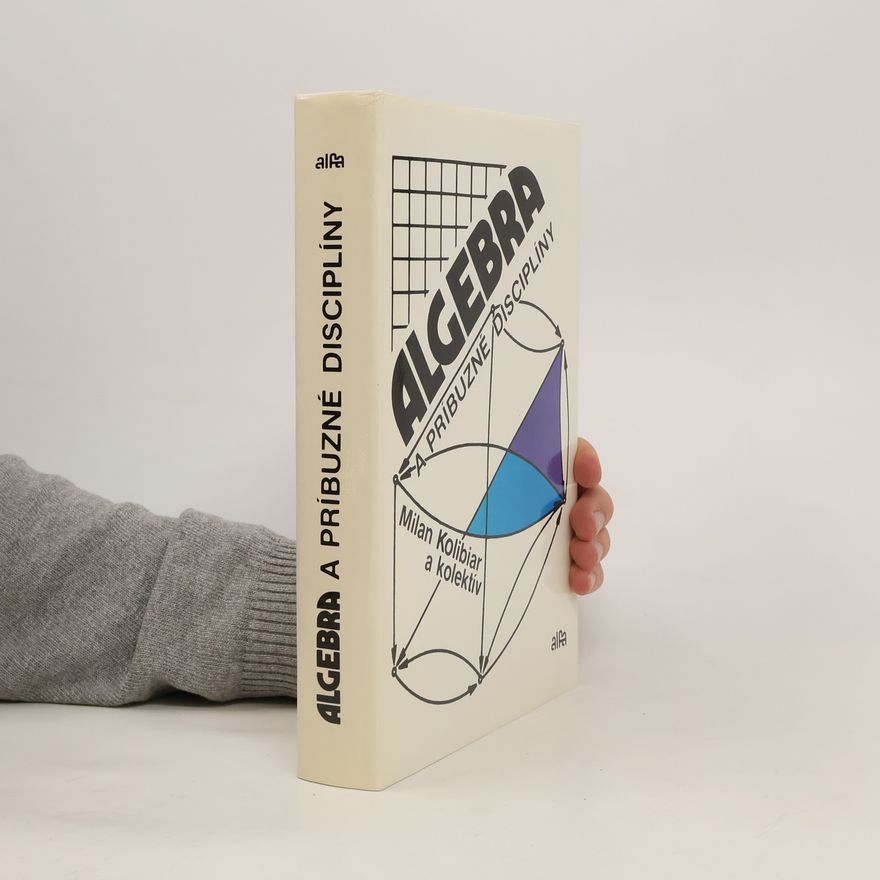 Milan Kolibiar Algebra a príbuzné disciplíny
