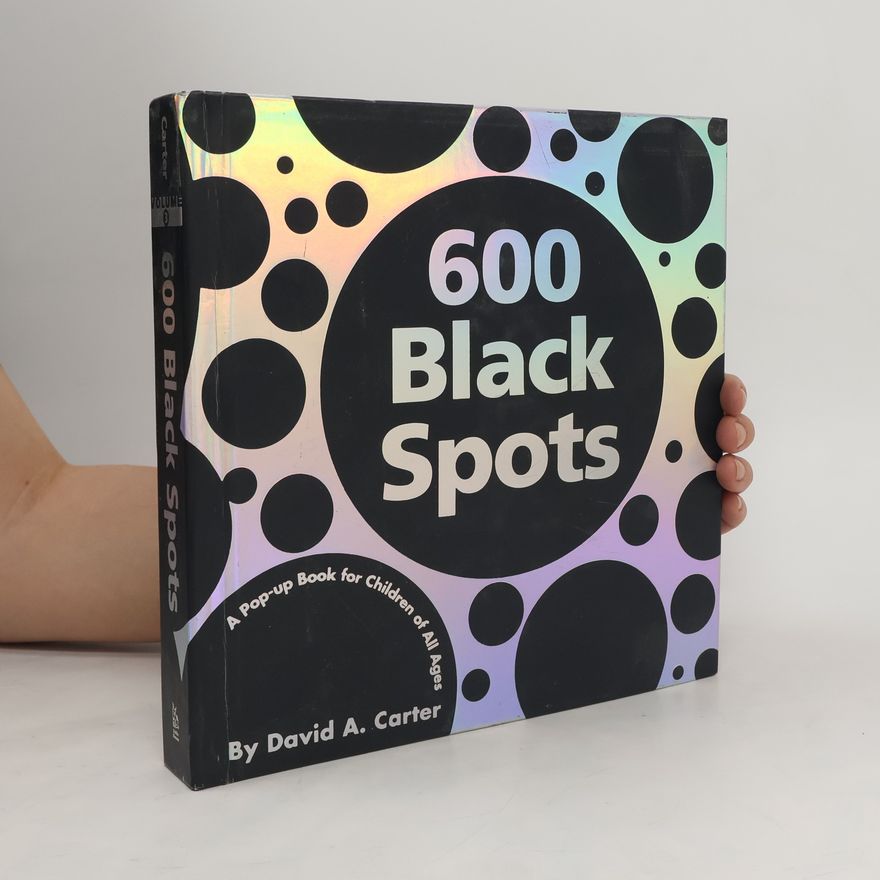 David A. Carter 600 Black Spots: A Pop-Up Book for Children of All Ages