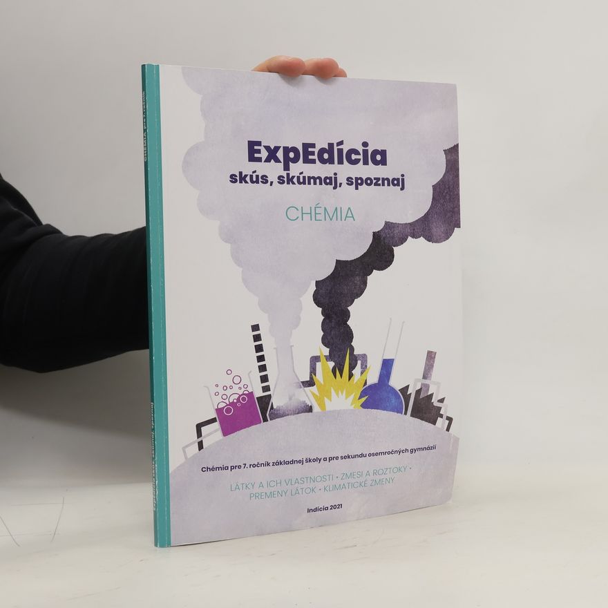 Kolektiv autorů Expedícia. skús, skúmaj, spoznaj. chémia