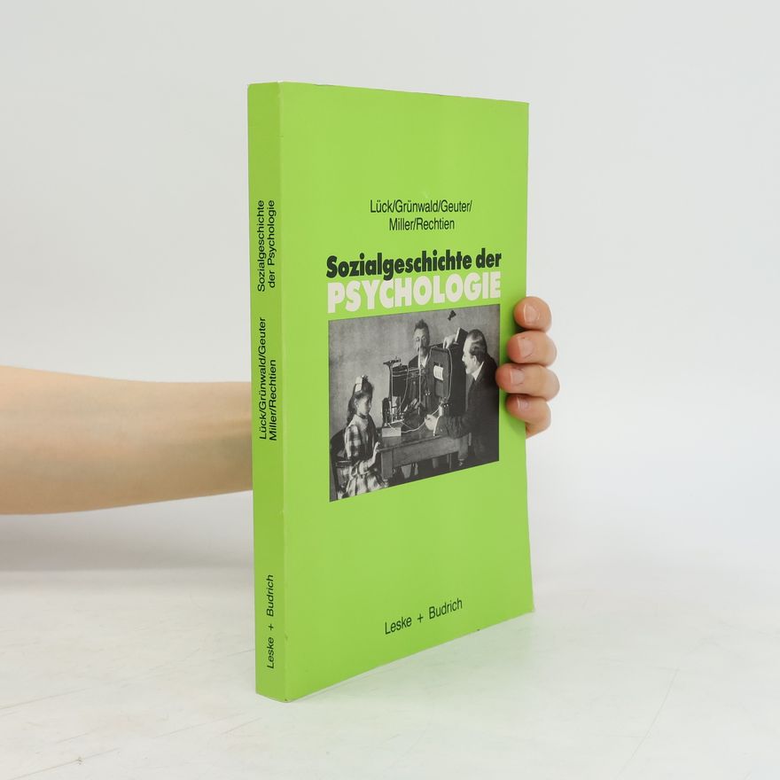 Helmut E. Lück Sozialgeschichte der Psychologie