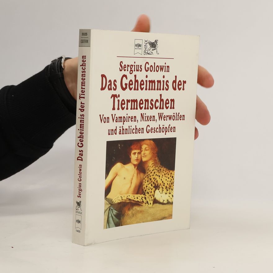 Sergius Golowin Das Geheimnis der Tiermenschen