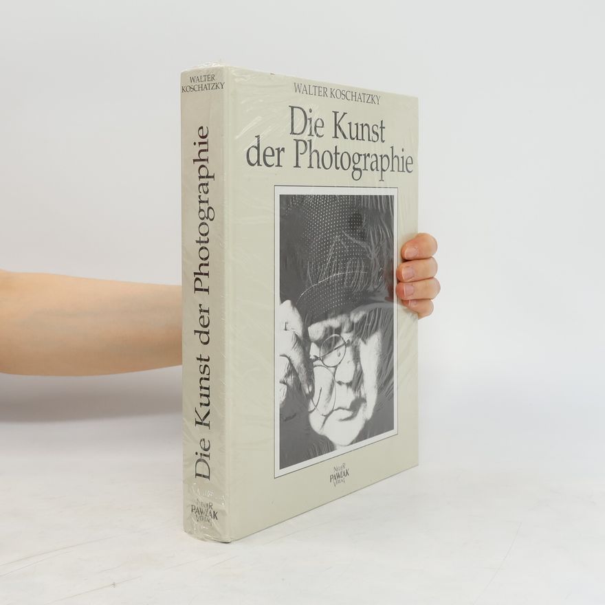 Walter Koschatzky Die Kunst der Photographie