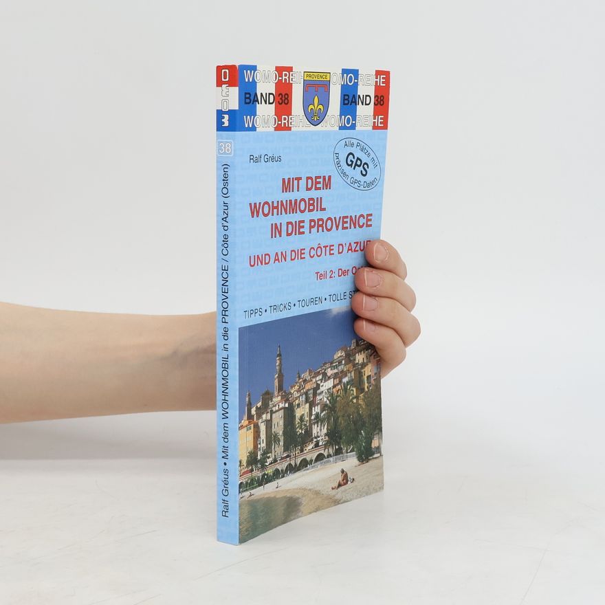 Ralf Gréus Mit dem Wohnmobil in die Provence und an die Côte d'Azur 2