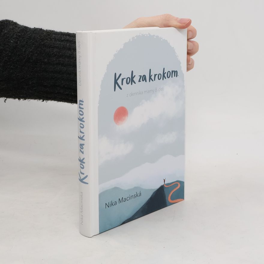 Nika Macinská Krok za krokom. Z denníka mamy 8 detí