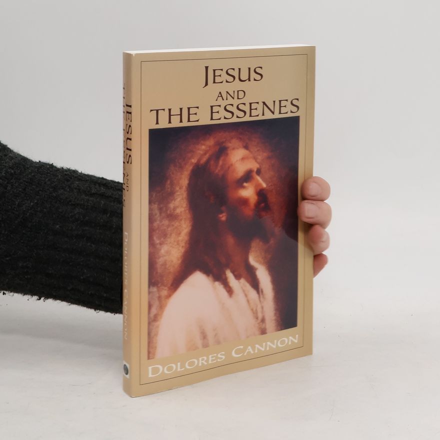 Dolores Cannon Jesus and the Essenes