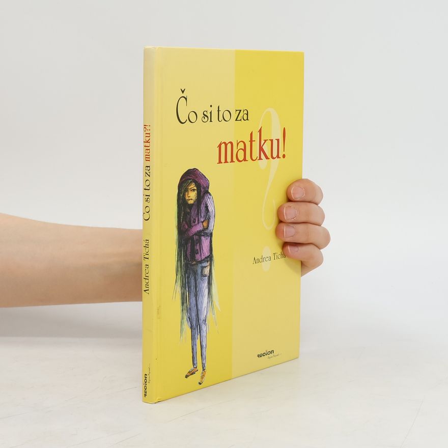 Andrea Tichá Čo si to za matku!