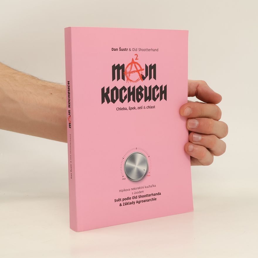 Old Shootterhand Majn Kochbuch : chleba, špek, zelí & chlast