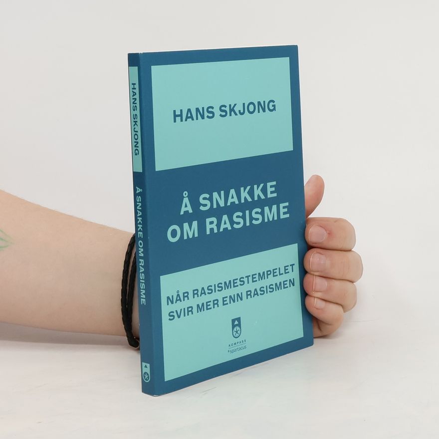 Hans Skjong Å snakke om rasisme