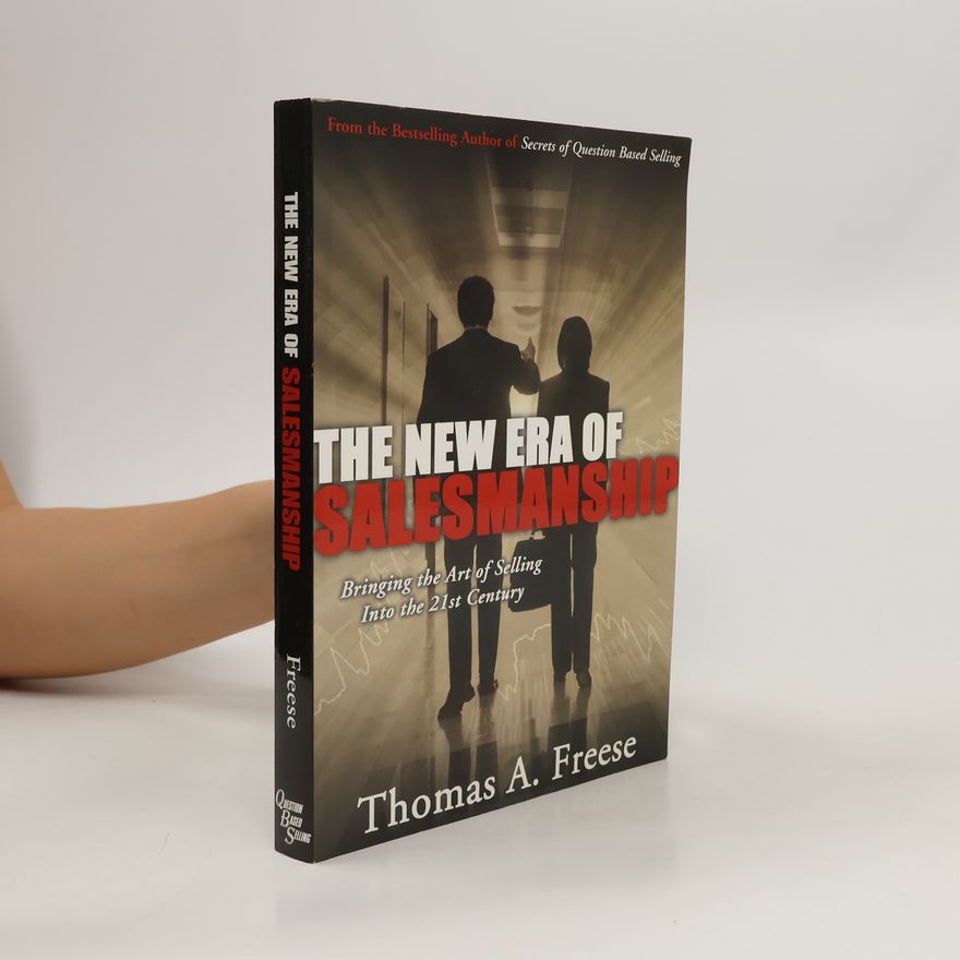 Thomas A. Freese The New Era of Salesmanship