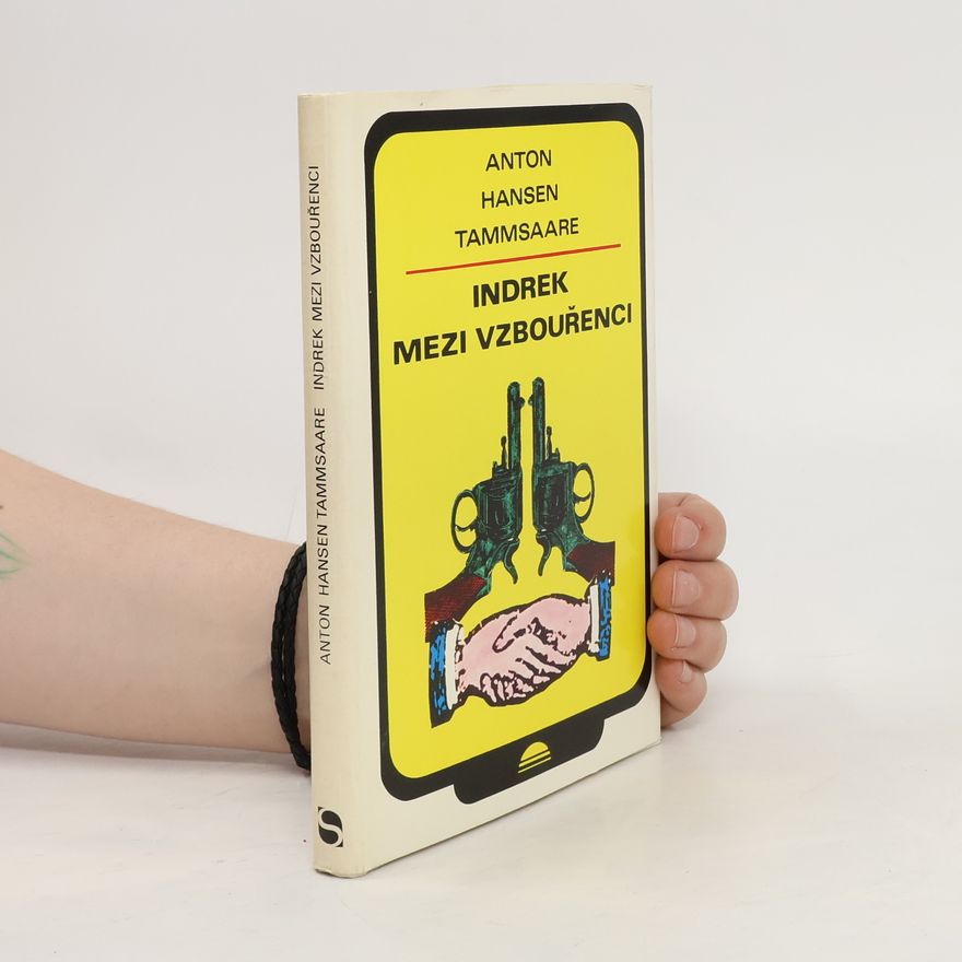 A. H. Tammsaare Indrek mezi vzbouřenci