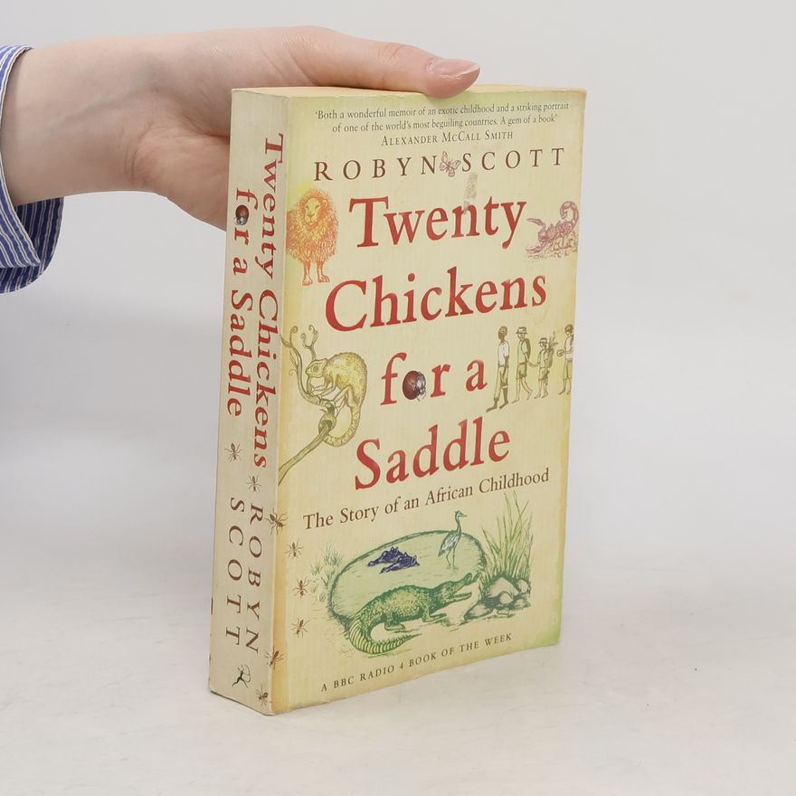 Robyn Scott Twenty Chickens for a Saddle