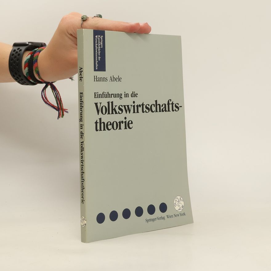 Hanns Abele Einführung in die Volkswirtschaftstheorie