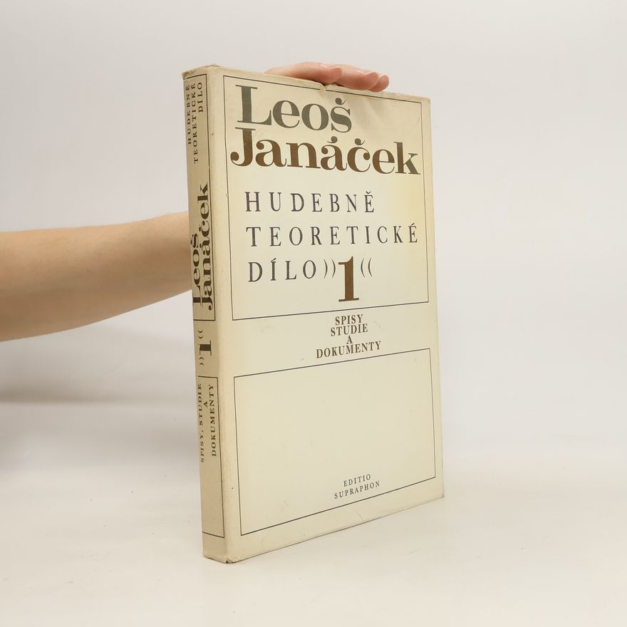 Leoš Janáček Hudebně teoretické dílo 1.