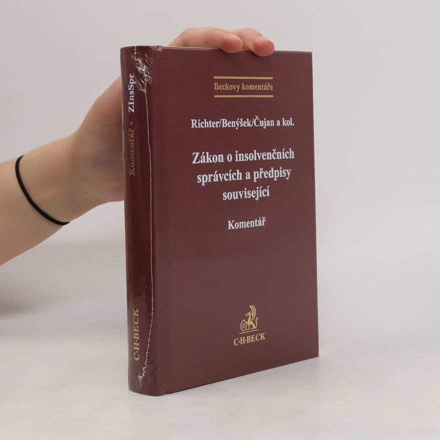 Radomír Čujan Zákon o insolvenčních správcích a předpisy související : komentář
