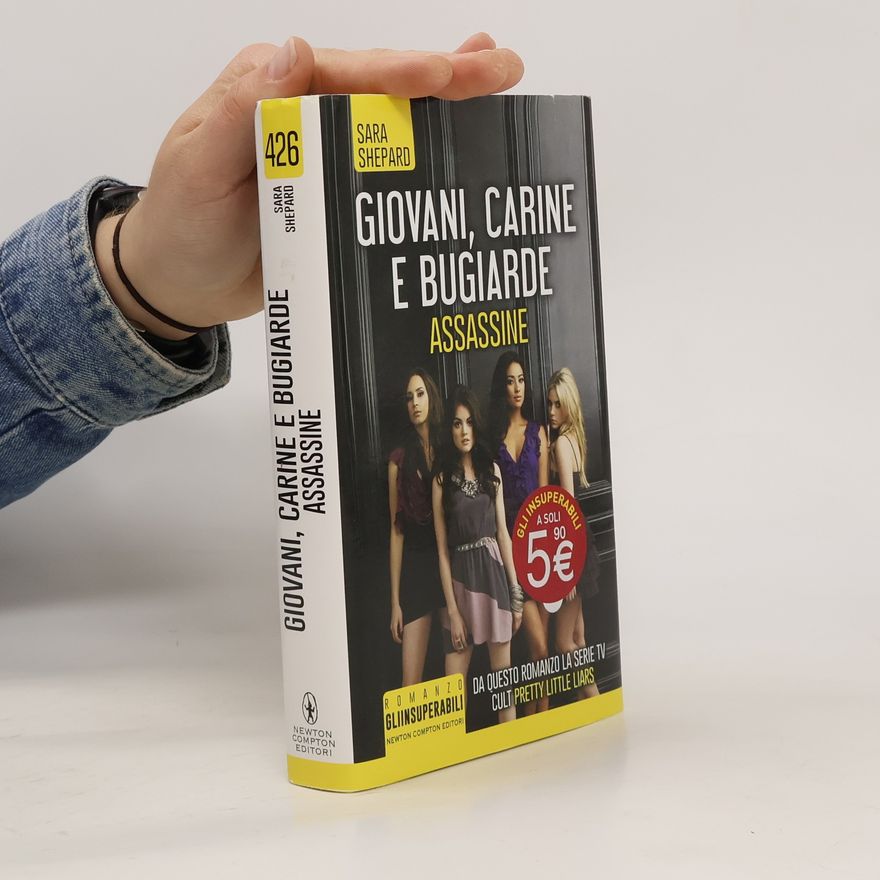 Sara Shepard Giovani, carine e bugiarde. Assassine