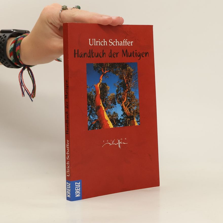 Ulrich Schaffer Handbuch der Mutigen