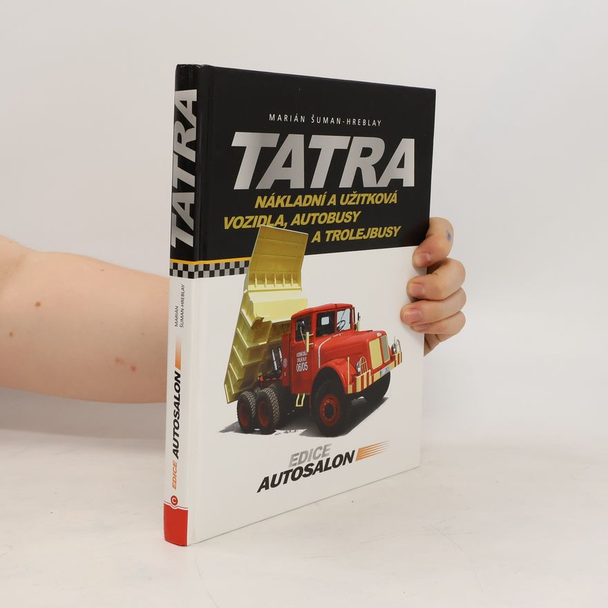 Šuman Hreblay Marián Tatra - nákladní a užitková vozidla, autobusy a trolejbusy