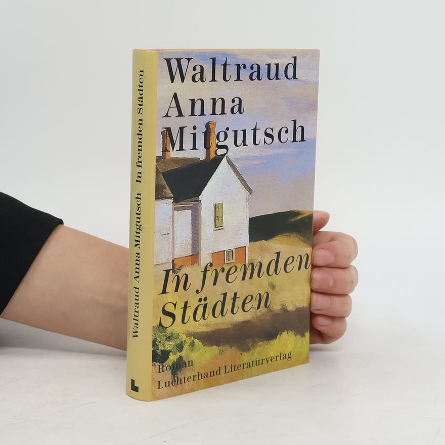 Anna Mitgutsch In fremden Städten