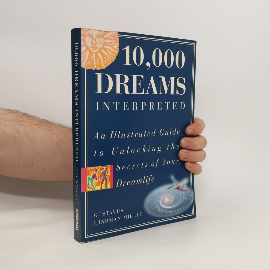 Gustavus Hindman Miller 10,000 Dreams Interpreted