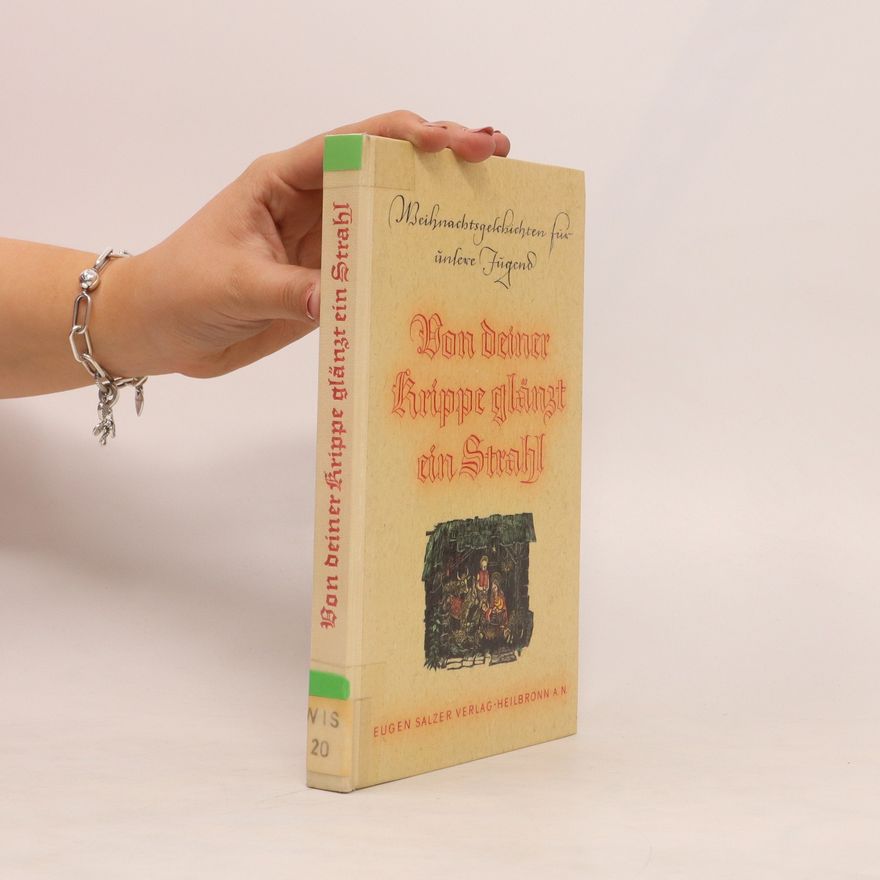 Collectif d'auteurs Von deiner Krippe Glänzt ein Strahl