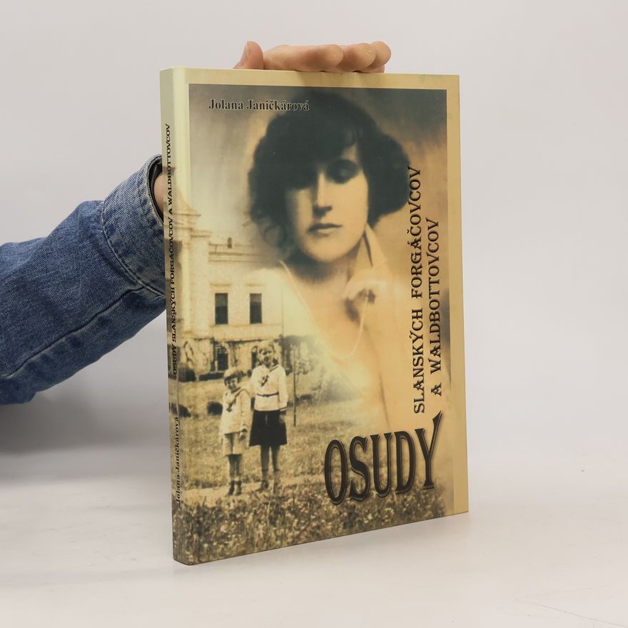 Jolana Janičkárová Osudy slanských Forgáčovcov a Waldbottovcov
