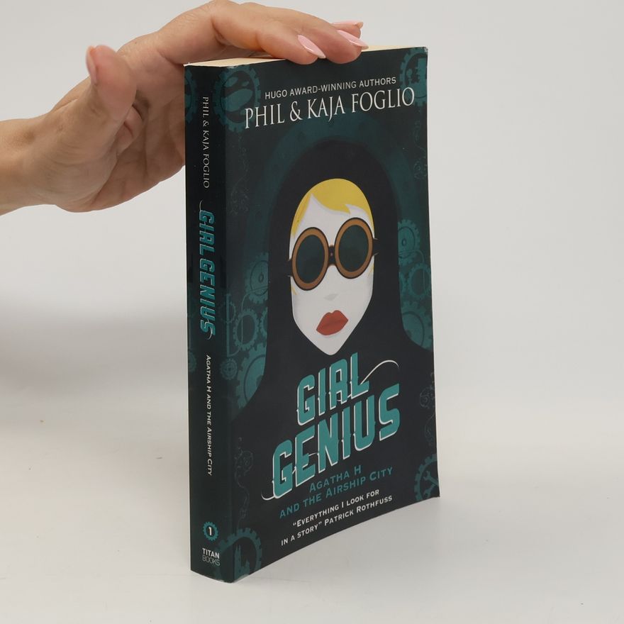 Kaja Foglio Girl Genius: Agatha H. and the airship city