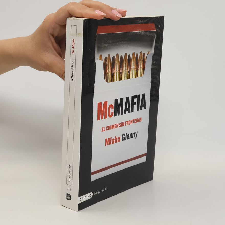 Misha Glenny McMafia. El crimen sin fronteras