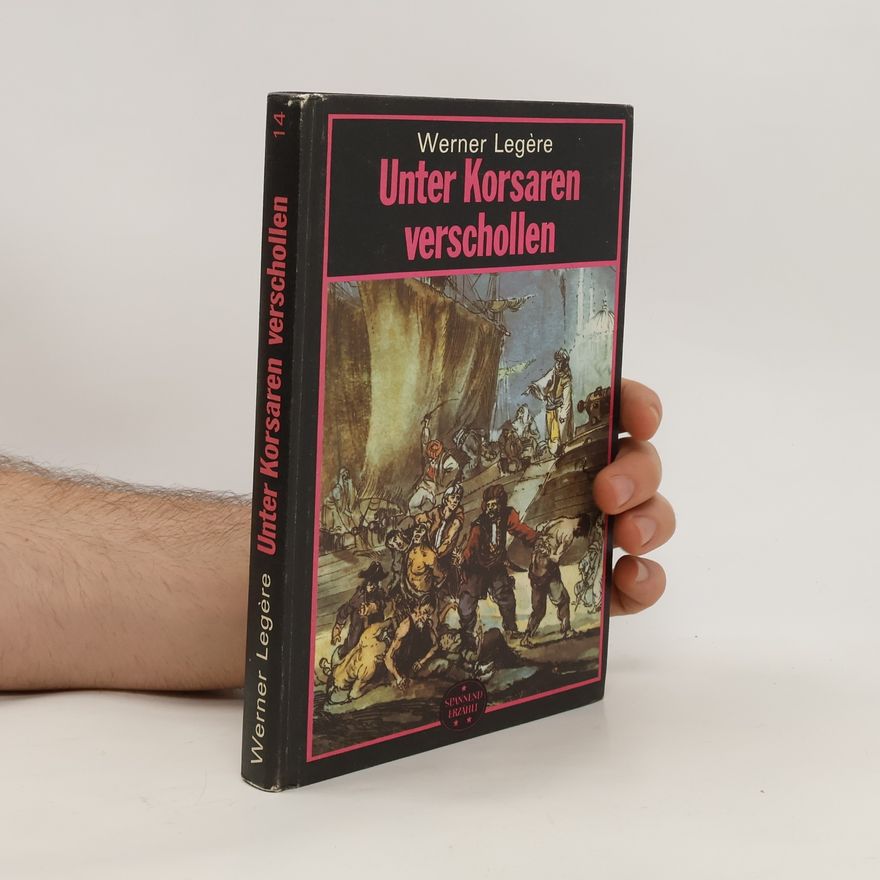 Werner Legère Unter Korsaren verschollen