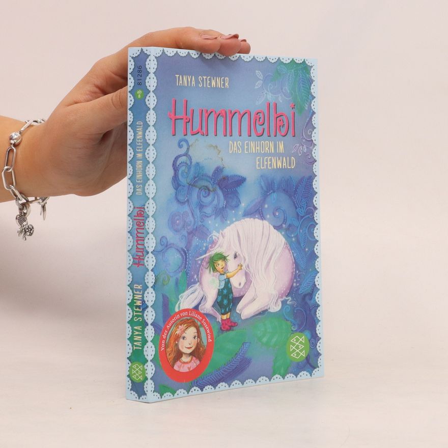 Tanya Stewner Hummelbi – das Einhorn im Elfenwald
