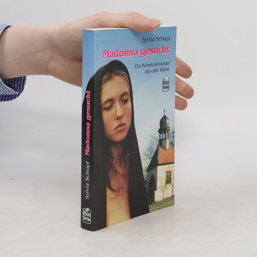 Sylvia Schopf Madonna gesucht