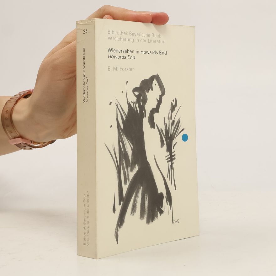Edward Morgan Forster Wiedersehen in Howards End
