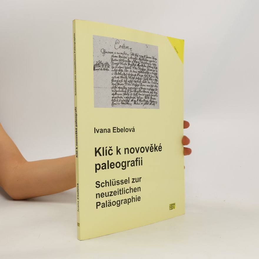 Ivana Ebelová Klíč k novověké paleografii