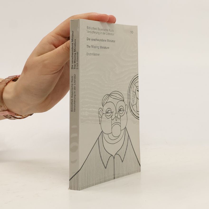 Erich Kästner Bibliothek Bayerische Rück Versicherung in der Literatur 10. Die verschwundene Miniatur. The Missing Miniature