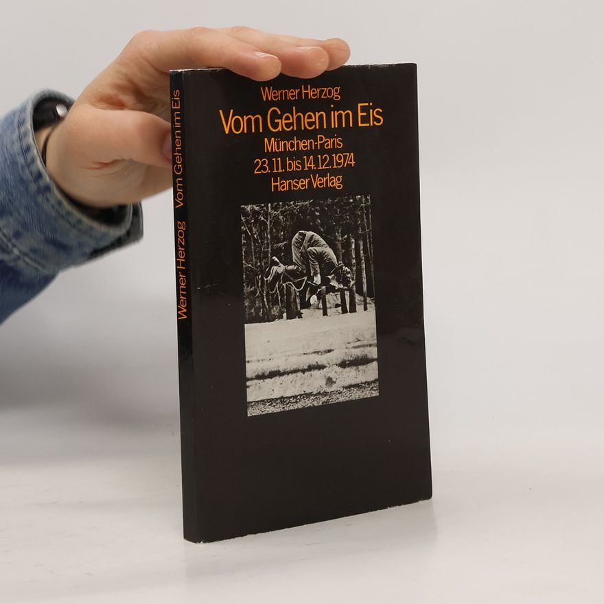Werner Herzog Vom Gehen im Eis
