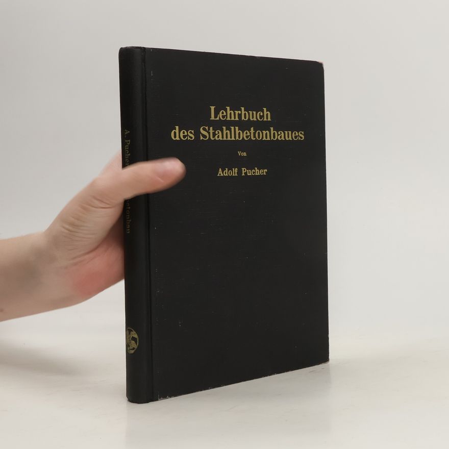 Adolf Pucher Lehrbuch des Stahlbetonbaues