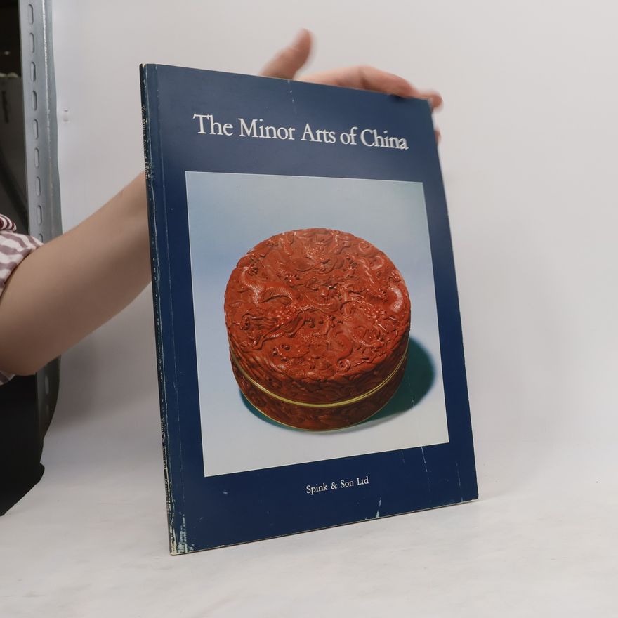 Kolektiv autorů The Minor Arts of China