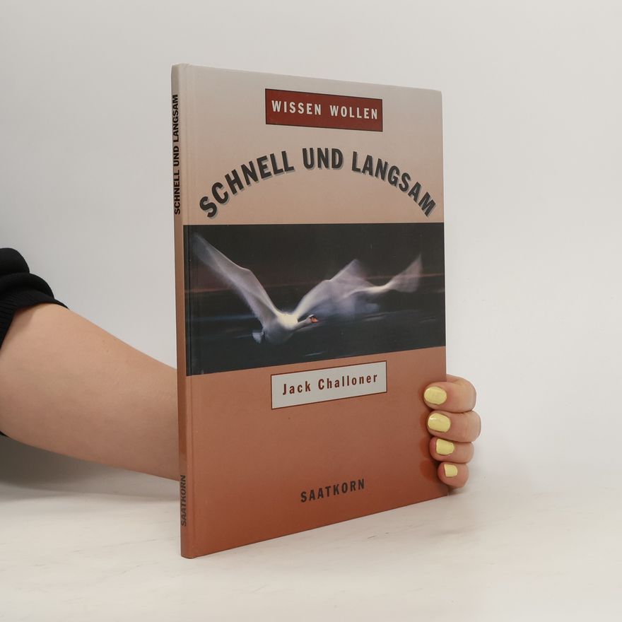 Jack Challoner Schnell und langsam