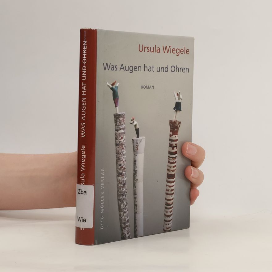 Ursula Wiegele Was Augen hat und Ohren