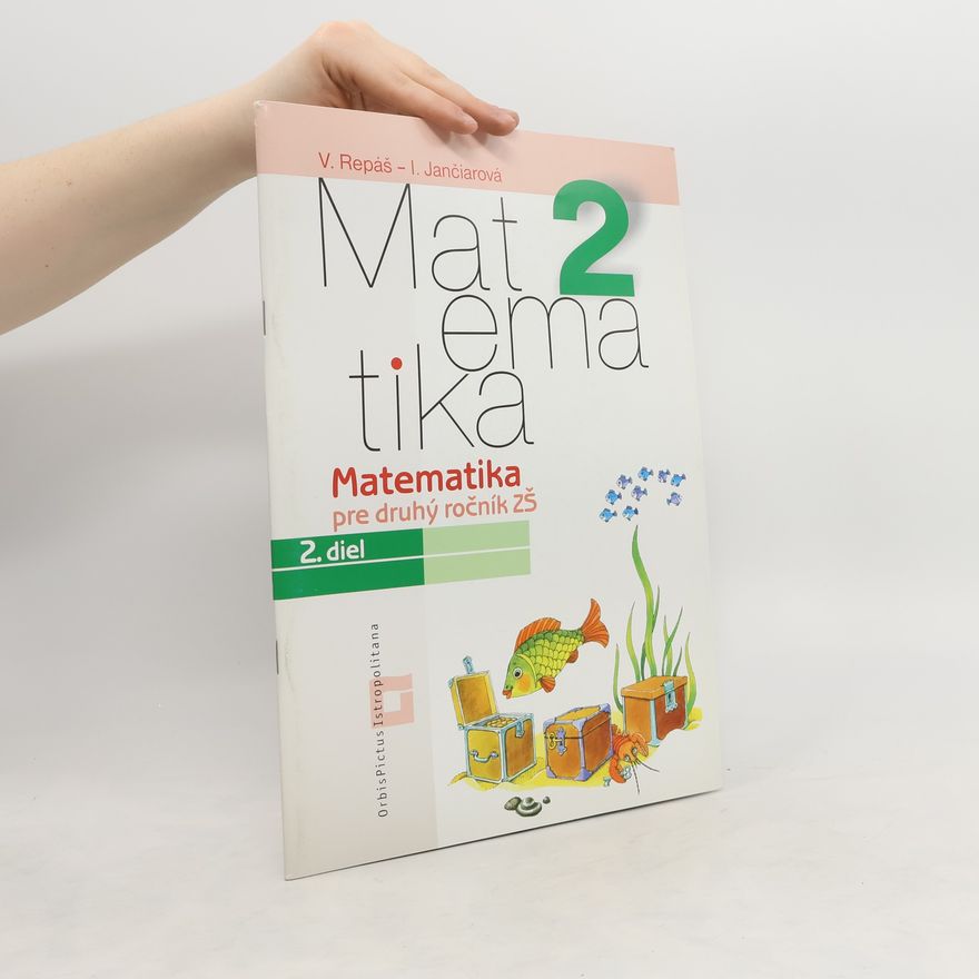Ingrid Jančiarová Matematika pre 2. ročník ZŠ - Pracovný zošit - 2. diel
