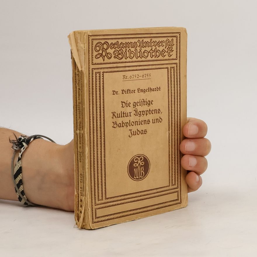 Viktor Engelhardt Die geistige kultur Ägyptens, Babyloniens und Judas