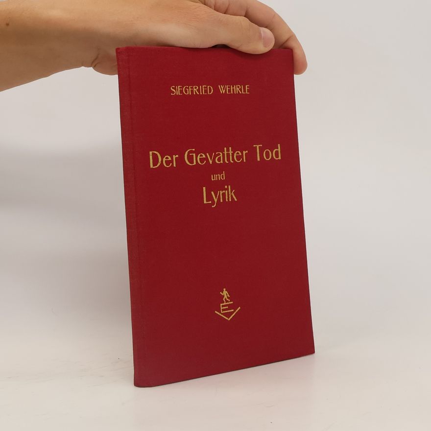 Siegfried Wehrle Der Gevatter Tod und Lyrik